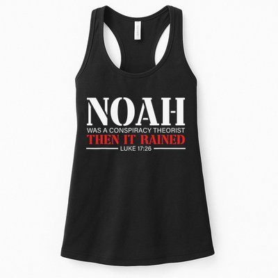 Noah Was A Conspiracy Theorist Then It Rained Womens Tank Top