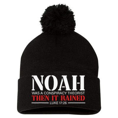 Noah Was A Conspiracy Theorist Then It Rained Pom Pom 12in Knit Beanie