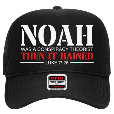 Noah Was A Conspiracy Theorist Then It Rained Trucker Hat