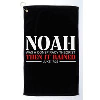 Noah Was A Conspiracy Theorist Then It Rained Golf Towel