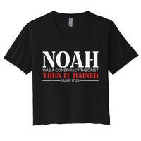 Noah Was A Conspiracy Theorist Then It Rained Crop Top