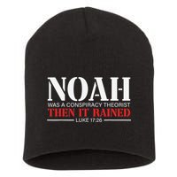 Noah Was A Conspiracy Theorist Then It Rained Short Acrylic Beanie