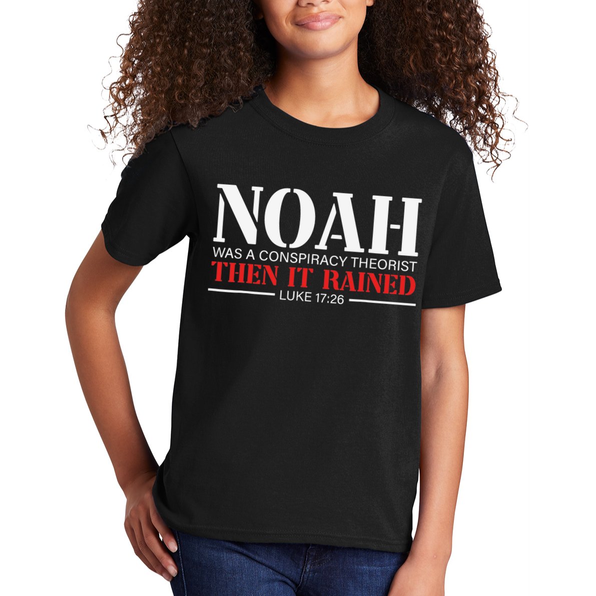 Noah Was A Conspiracy Theorist Then It Rained Kids T-Shirt
