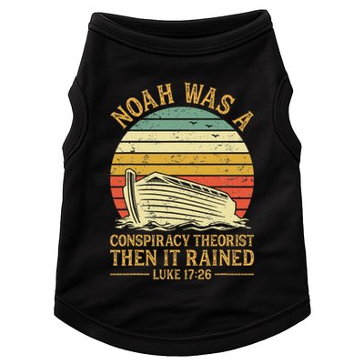 Noah Was A Conspiracy Theorist Then It Rained Christian Doggie Tank