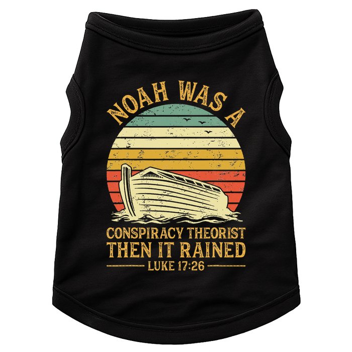 Noah Was A Conspiracy Theorist Then It Rained Christian Doggie Tank