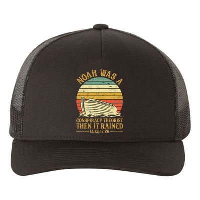 Noah Was A Conspiracy Theorist Then It Rained Christian Yupoong Adult 5-Panel Trucker Hat