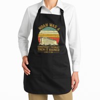 Noah Was A Conspiracy Theorist Then It Rained Christian Apron