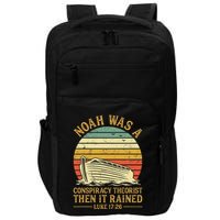 Noah Was A Conspiracy Theorist Then It Rained Christian Impact Tech Backpack