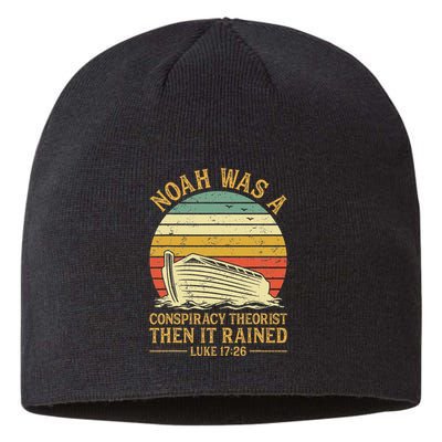 Noah Was A Conspiracy Theorist Then It Rained Christian Sustainable Beanie
