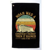 Noah Was A Conspiracy Theorist Then It Rained Christian Golf Towel
