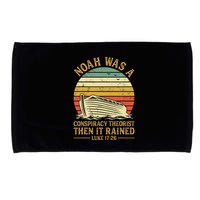 Noah Was A Conspiracy Theorist Then It Rained Christian Microfiber Hand Towel