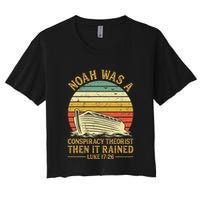 Noah Was A Conspiracy Theorist Then It Rained Christian Crop Top