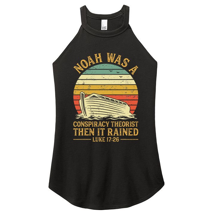Noah Was A Conspiracy Theorist Then It Rained Christian Women's Perfect Tri Rocker Tank