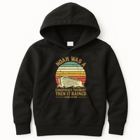 Noah Was A Conspiracy Theorist Then It Rained Christian Kids Hoodie