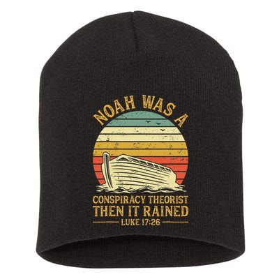 Noah Was A Conspiracy Theorist Then It Rained Christian Short Acrylic Beanie
