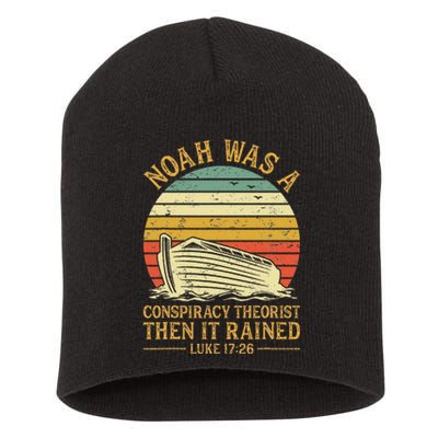 Noah Was A Conspiracy Theorist Then It Rained Christian Short Acrylic Beanie