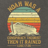 Noah Was A Conspiracy Theorist Then It Rained Christian Cotton Canvas Backpack