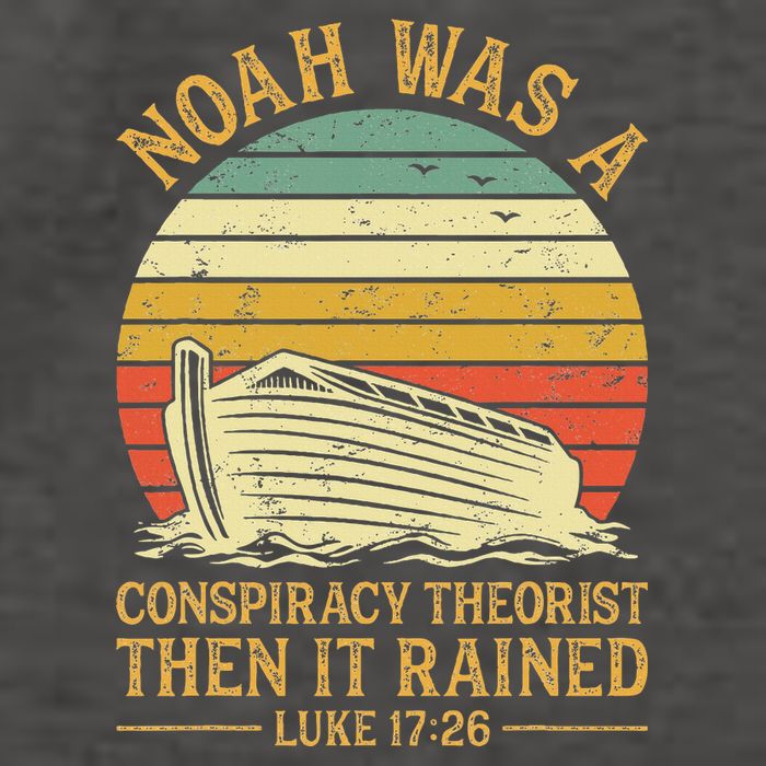 Noah Was A Conspiracy Theorist Then It Rained Christian Vector Backpack