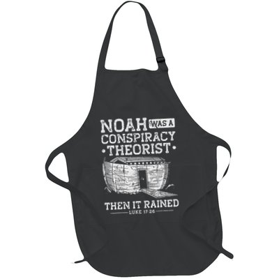 Noah Was A Conspiracy Theorist Then It Rained Full-Length Apron With Pockets