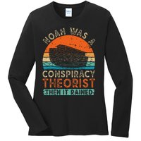 Noah Was A Conspiracy Theorist Then It Rained Vintage Retro Ladies Long Sleeve Shirt