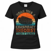 Noah Was A Conspiracy Theorist Then It Rained Vintage Retro Women's T-Shirt