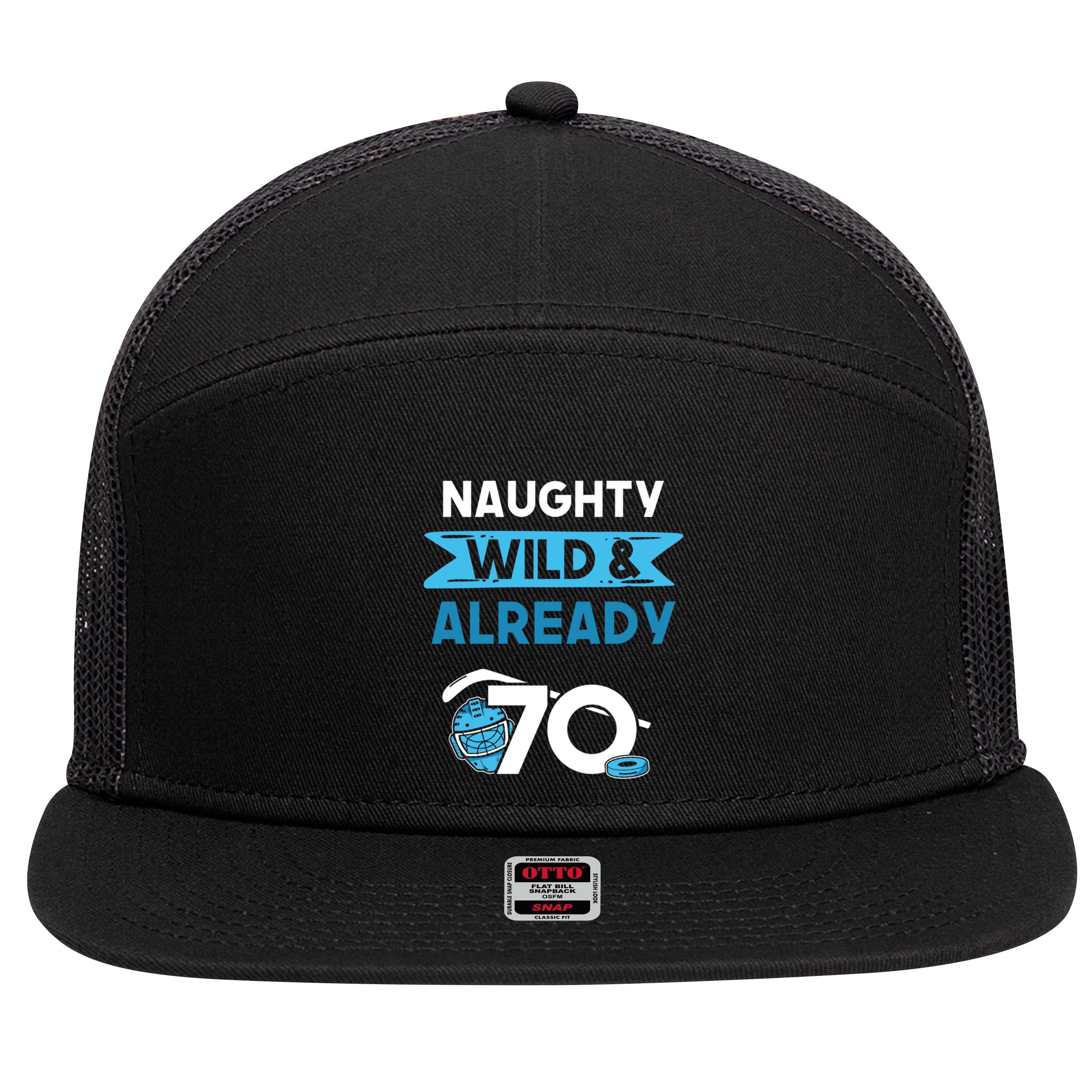 Naughty Wild And Already 70 Birthday Ice Hockey Funny Gift 7 Panel Mesh Trucker Snapback Hat