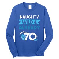 Naughty Wild And Already 70 Birthday Ice Hockey Funny Gift Long Sleeve Shirt