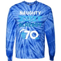 Naughty Wild And Already 70 Birthday Ice Hockey Funny Gift Tie-Dye Long Sleeve Shirt