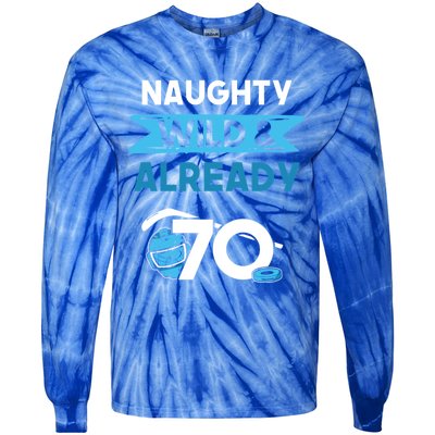 Naughty Wild And Already 70 Birthday Ice Hockey Funny Gift Tie-Dye Long Sleeve Shirt