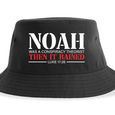 Noah Was A Conspiracy Theorist Then It Rained Sustainable Bucket Hat