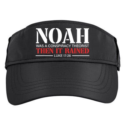 Noah Was A Conspiracy Theorist Then It Rained Adult Drive Performance Visor