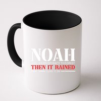 Noah Was A Conspiracy Theorist Then It Rained Mug