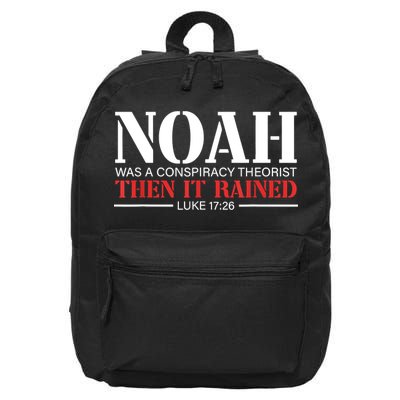 Noah Was A Conspiracy Theorist Then It Rained 16 in Basic Backpack