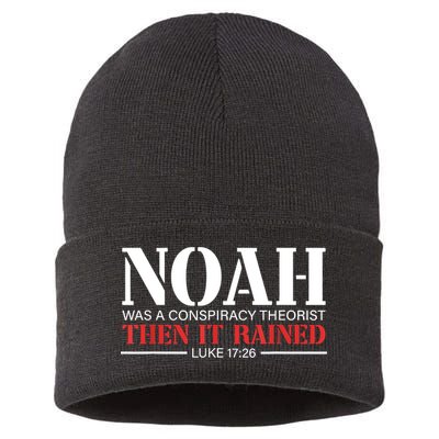 Noah Was A Conspiracy Theorist Then It Rained Sustainable Knit Beanie