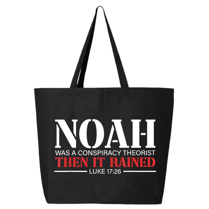 Noah Was A Conspiracy Theorist Then It Rained 25L Jumbo Tote