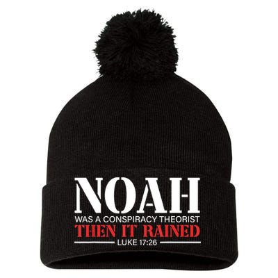 Noah Was A Conspiracy Theorist Then It Rained Pom Pom 12in Knit Beanie