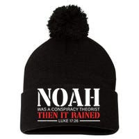 Noah Was A Conspiracy Theorist Then It Rained Pom Pom 12in Knit Beanie