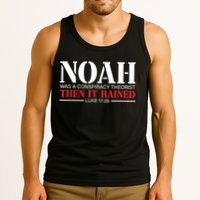 Noah Was A Conspiracy Theorist Then It Rained Tank Top