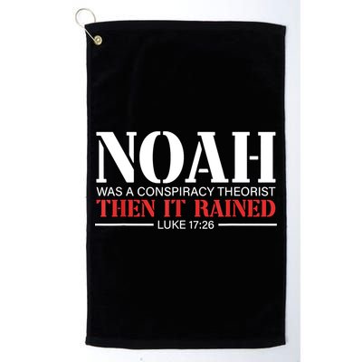 Noah Was A Conspiracy Theorist Then It Rained Golf Towel