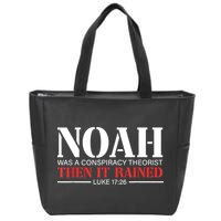 Noah Was A Conspiracy Theorist Then It Rained Zip Tote Bag