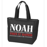 Noah Was A Conspiracy Theorist Then It Rained Zip Tote Bag
