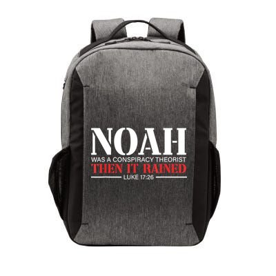 Noah Was A Conspiracy Theorist Then It Rained Vector Backpack