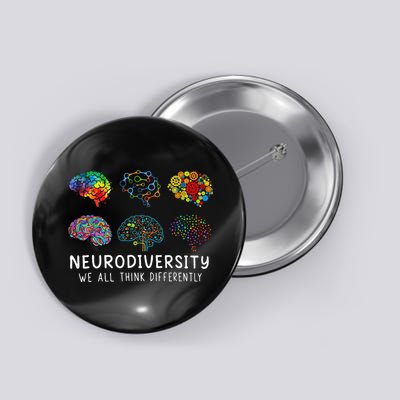 Neurodiversity We All Think Differently Brain Autism Button