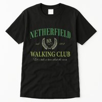 Netherfield Walking Club LetS Take A Turn About The Room Tall T-Shirt