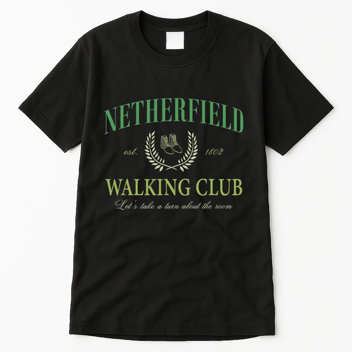 Netherfield Walking Club LetS Take A Turn About The Room Tall T-Shirt