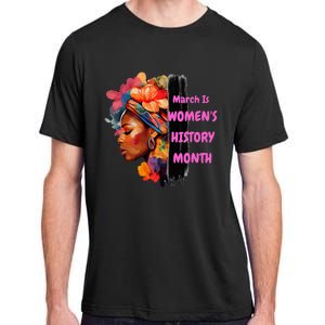 National Woman Day March Is 's History Month Adult ChromaSoft Performance T-Shirt