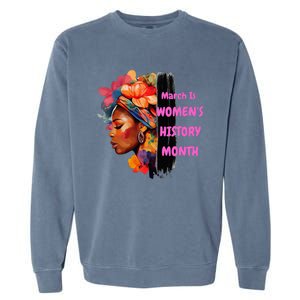 National Woman Day March Is 's History Month Garment-Dyed Sweatshirt