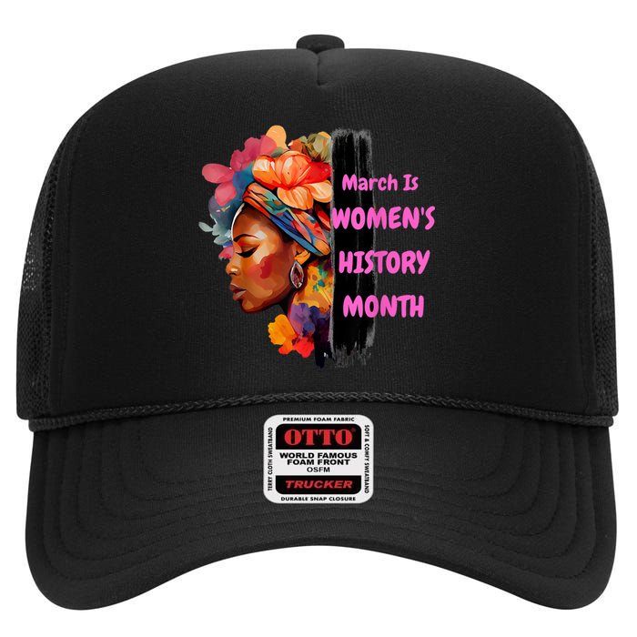 National Woman Day March Is Women's History Month High Crown Mesh Back Trucker Hat