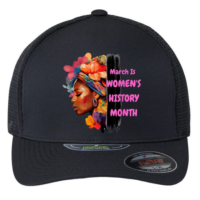 National Woman Day March Is Women's History Month Flexfit Unipanel Trucker Cap