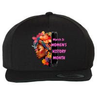 National Woman Day March Is Women's History Month Wool Snapback Cap